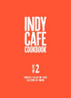 Book cover of: Indy Cafe Cookbook: No 2