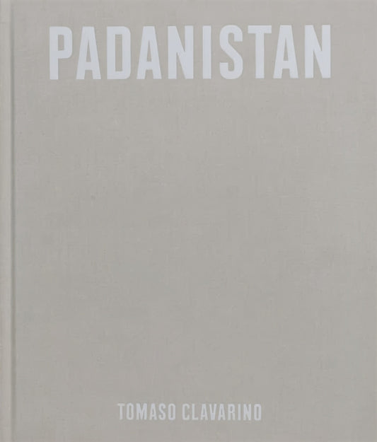 Book cover of: Padanistan. By: Tomaso Clavarino