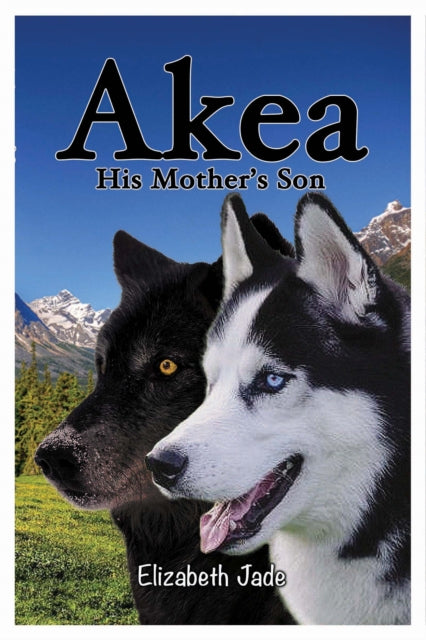 Book cover of: Akea - His Mother's Son