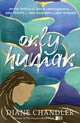 Book cover of: Only Human. By: Diane Chandler