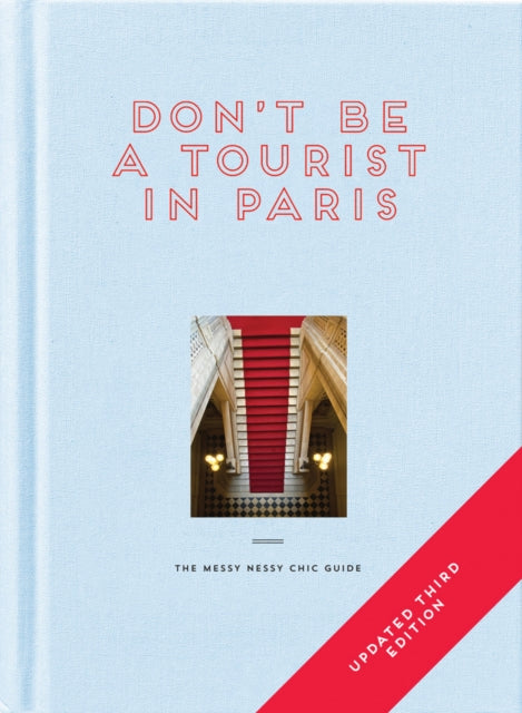 Don't be a Tourist in Paris, The Messy Nessy Chic Guide 9781916430938 GRALL