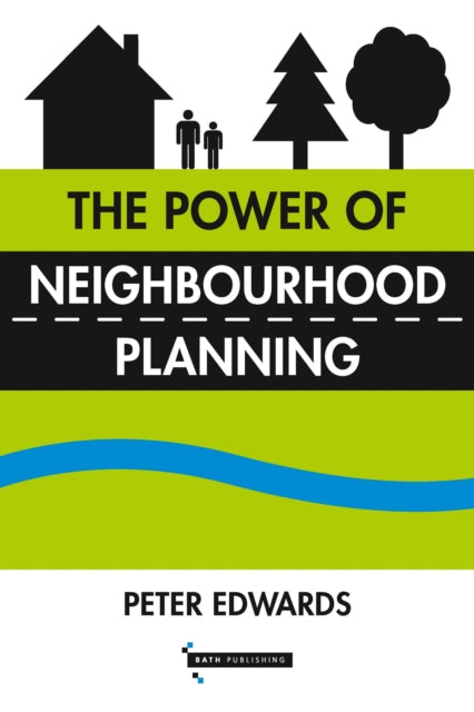 Book cover of: Power of Neighbourhood Planning. By: Peter Edwards