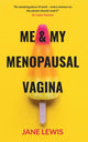 Book cover of: ME & MY MENOPAUSAL VAGINA. By: Jane Lewis