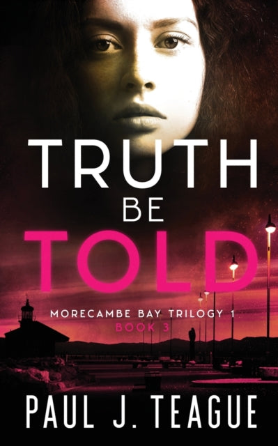 Book cover of: Truth Be Told. By: Paul J. Teague