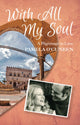Book cover of: With All My Soul