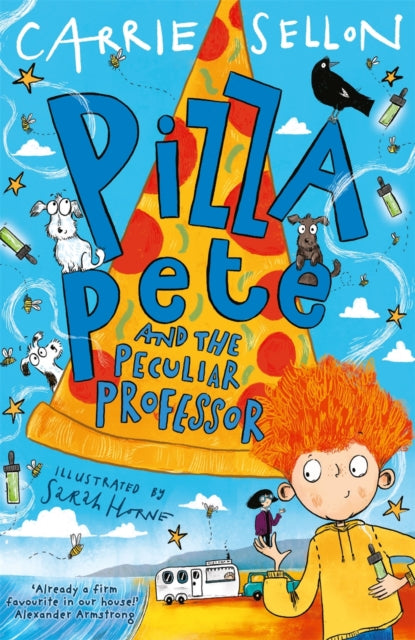 Pizza Pete and the Peculiar Professor 9781916558120 SELLON, CARRIE