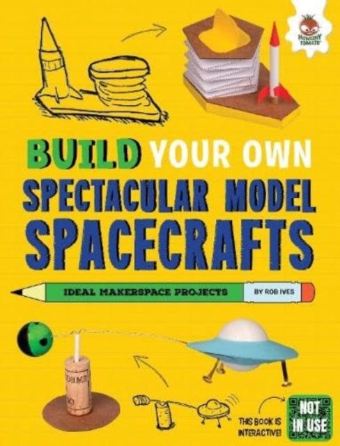 Book cover of: Build Your Own Spectacular Model Spacecrafts