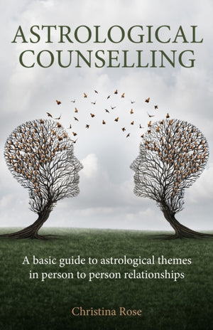 Astrological Counselling, A basic guide to astrological themes in person–to–person relationships