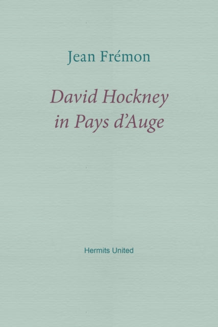Book cover of: David Hockney in Pays d'Auge