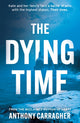 Book cover of: Dying Time. By: Anthony Carragher