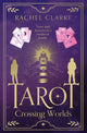 Book cover of: Tarot – Crossing Worlds. By: Rachel Clarke