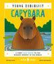 Capybara (Young Zoologist), A First Field Guide to the Biggest Rodent in the World 9781916745087 Julia Mata
