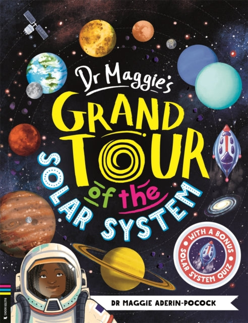Dr Maggie's Grand Tour of the Solar System 9781916763203 Maggie Aderin-Pocock