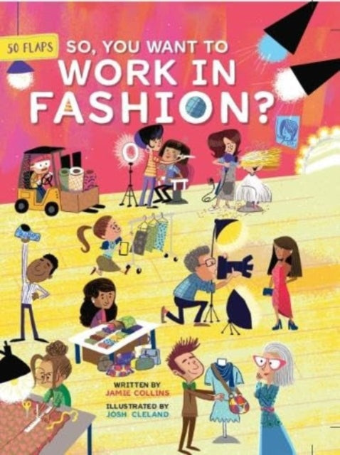 Book cover of: So, You Want to Work in Fashion?