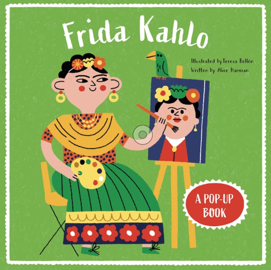 Book cover of: Frida Kahlo: A Pop-Up Book