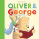 Book cover of: Oliver and George. By: Peter Carnavas; Peter Carnavas; New Fron