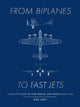 Book cover of: From Biplanes to Fast Jets. By: AEDY