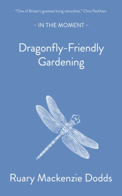 Book cover of: Dragonfly-Friendly Gardening. By: Ruary Mackenzie Dodds
