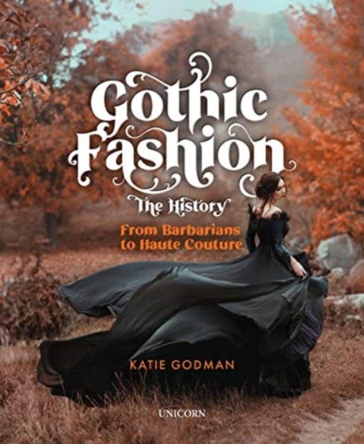 Book cover of: Gothic Fashion The History. By: Katie Godman