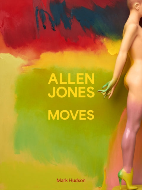 Book cover of: Allen Jones Moves. By: Mark Hudson