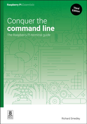 Conquer the command line, The Raspberry Pi terminal guide