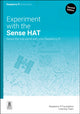 Experiment with the Sense HAT, Sense the real world with your Raspberry Pi 9781916868403 Raspberry Pi