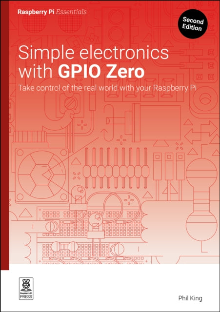 Book cover of: Simple electronics with GPIO Zero