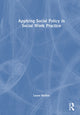 Book cover of: Applying Social Policy in Social Work Practice