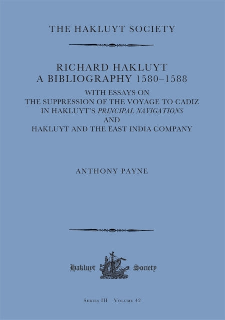 Book cover of: Richard Hakluyt: A Bibliography 1580–1588. By: Anthony Payne
