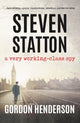 Book cover of: Steven Statton - a very working-class spy