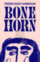 Bone Horn 9781917008112 Prudence Bussey-Chamberlain