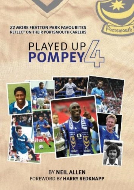 Book cover of: Played Up Pompey Four