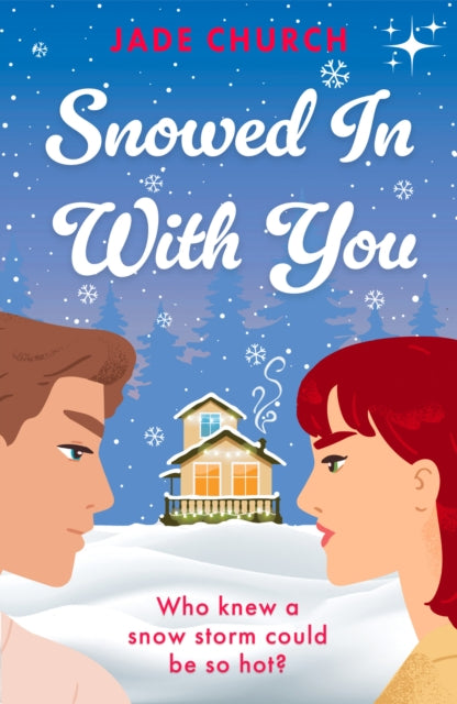 Book cover of: Snowed In With You