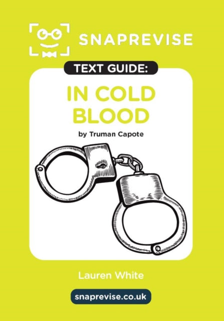 Book cover of: SnapRevise In Cold Blood by Truman Capote Text Guide for English Literature