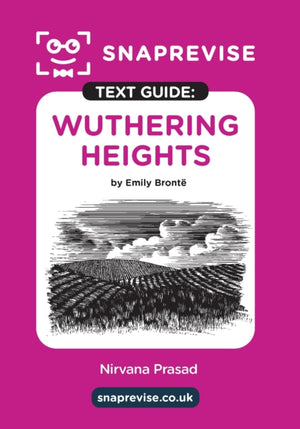 SnapRevise Wuthering Heights Text Guide for English Literature