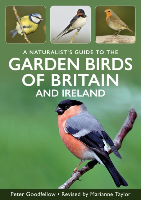 A Naturalist's Guide to Garden Birds of Britain & Ireland