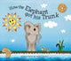 Book cover of: How the elephant got his trunk