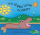Book cover of: Why Hippo Loves the Water