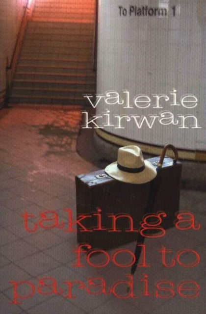 Book cover of: Taking a Fool to Paradise. By: Valerie Kirwan
