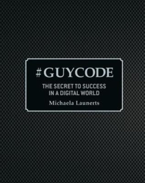 Book cover of: # Guy Code. By: Michaela Launerts