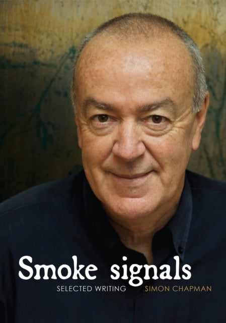 Book cover of: Smoke Signals. By: Simon Chapman