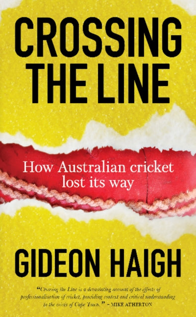 Book cover of: Crossing The Line. By: Gideon Haigh