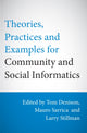 Book cover of: Theories, Practices & Examples for Community & Social Informatics. By: Stillman, Larry Dr