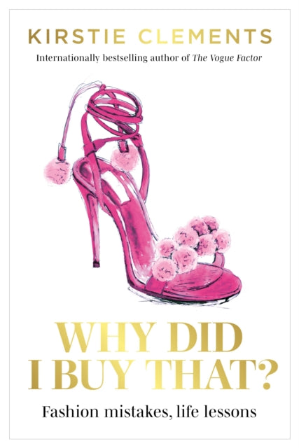 Book cover of: Why Did I Buy That?. By: Kirstie Clements
