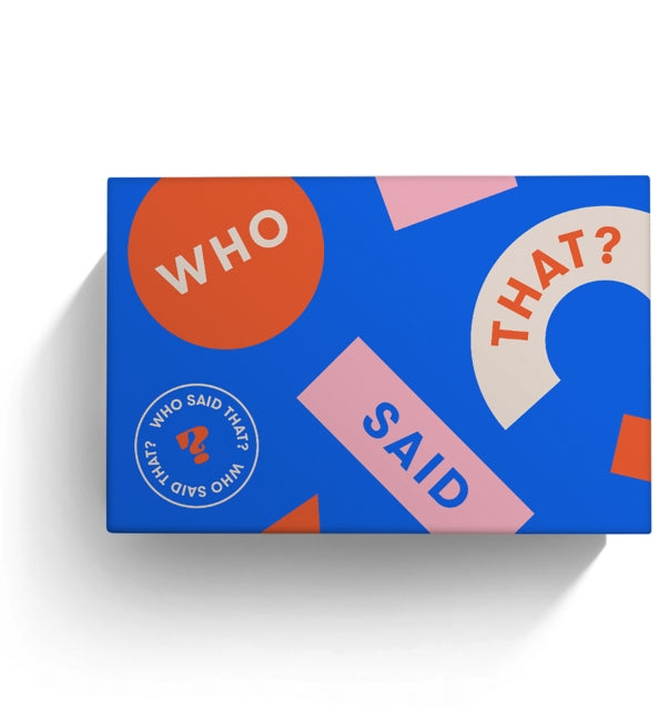 Book cover of: Who Said That?. By: Smith Street Smith Street Books