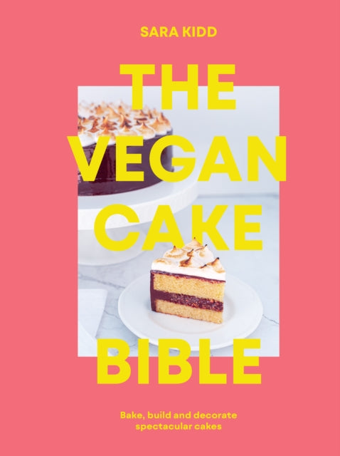 Book cover of: Vegan Cake Bible. By: Sara Kidd