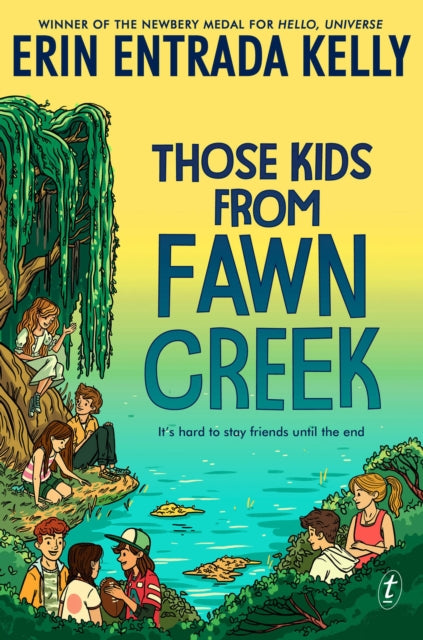 Book cover of: Those Kids From Fawn Creek. By: Erin Entrada Kelly