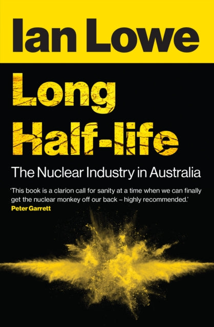 Book cover of: Long Half-Life. By: Ian Ian Lowe