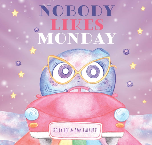 Nobody Likes Monday 9781922539847 Kelly Lee
