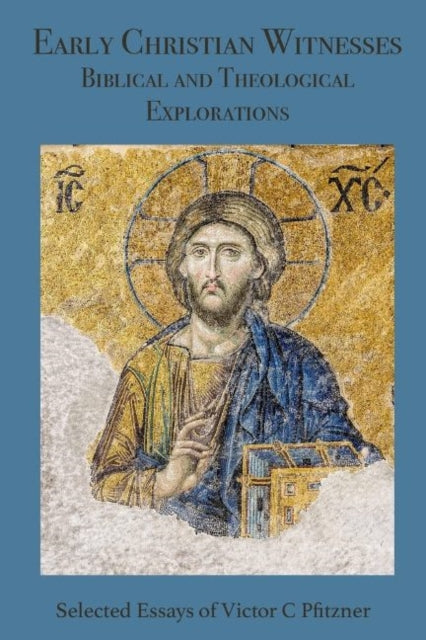 Book cover of: Early Christian Witnesses. By: Victor C. Pfitzner